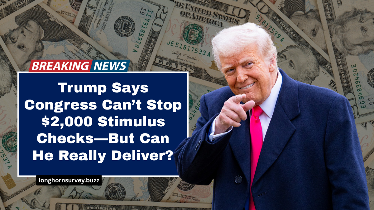 Trump Says Congress Can’t Stop $2,000 Stimulus Checks—But Can He Really Deliver?