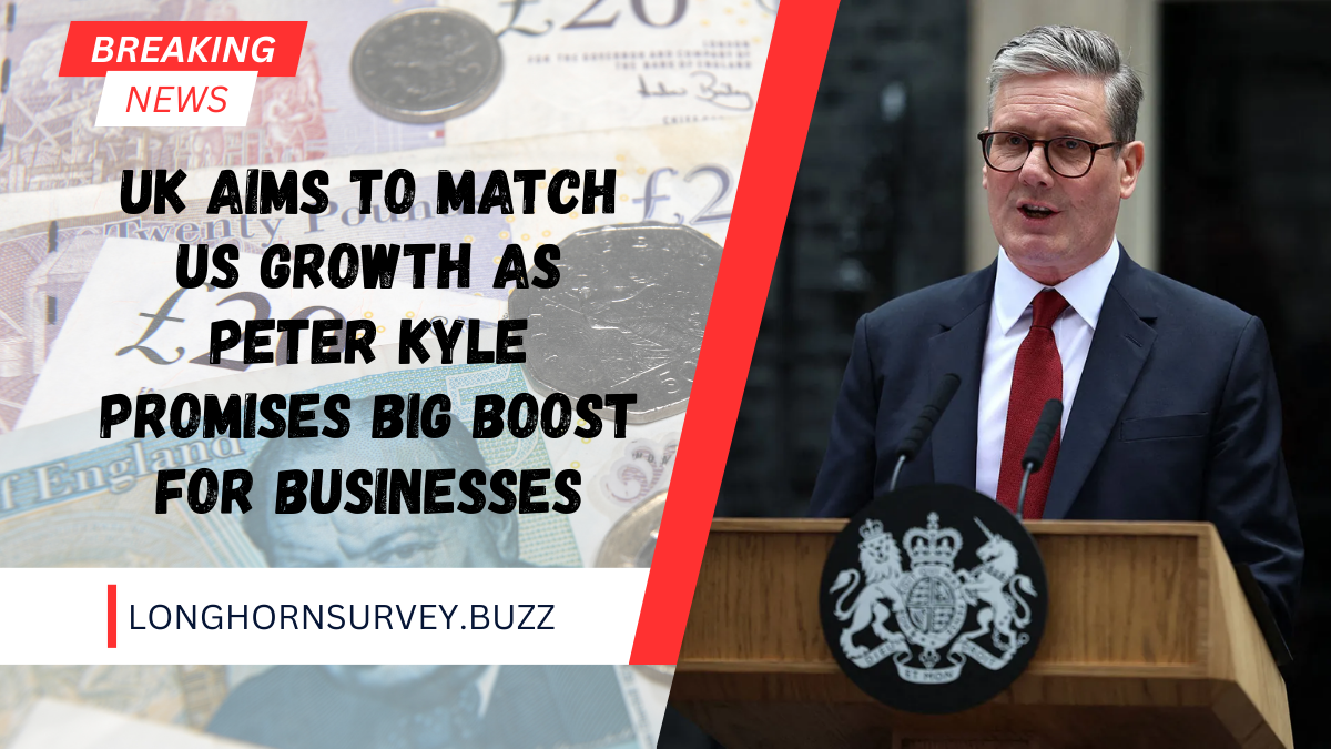 UK Aims To Match US Growth As Peter Kyle Promises Big Boost For Businesses