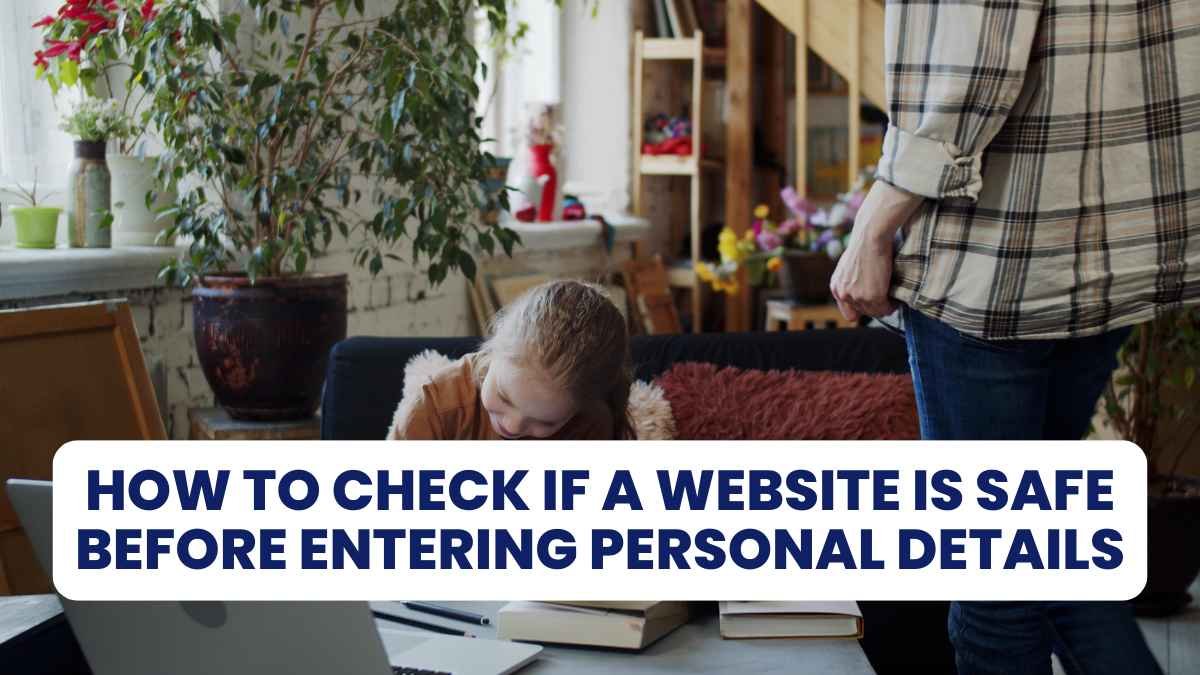 How to Check If a Website Is Safe Before Entering Personal Details