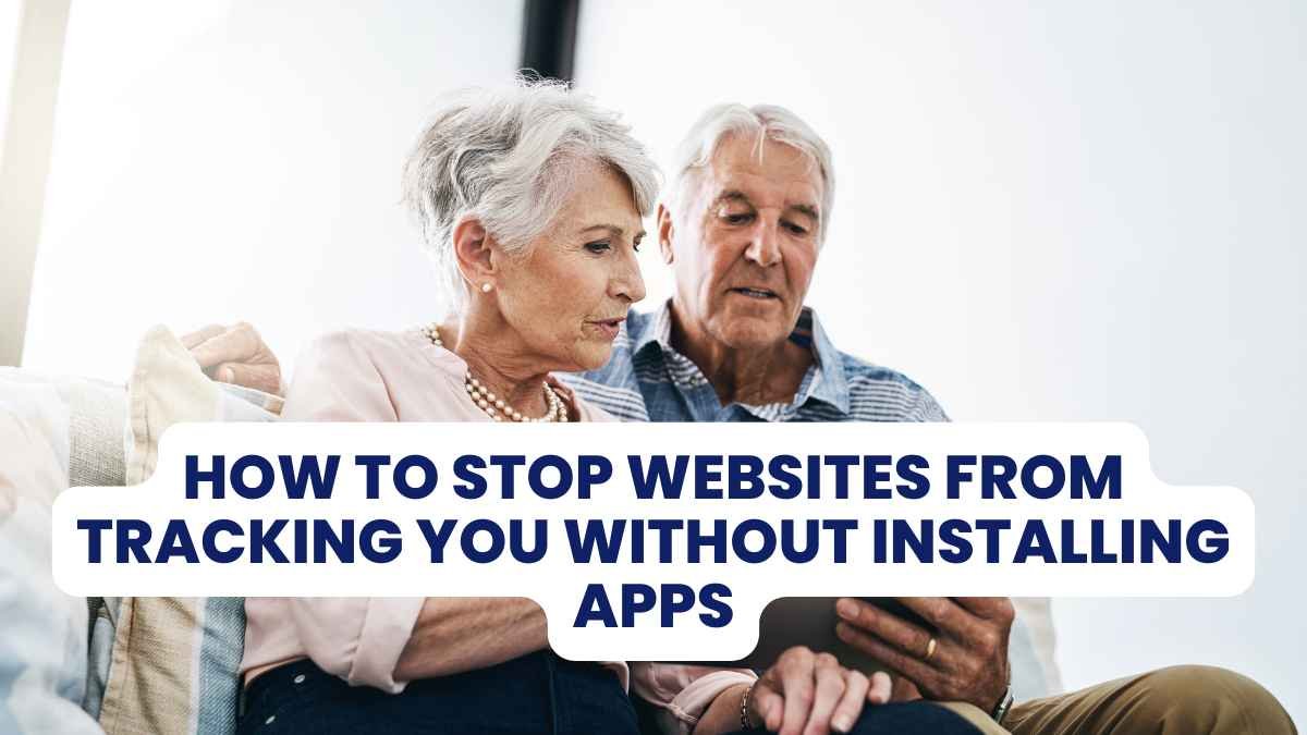 How to Stop Websites From Tracking You Without Installing Apps